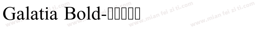 Galatia Bold字体转换